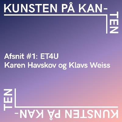 Kunsten på Kanten #1: ET4U