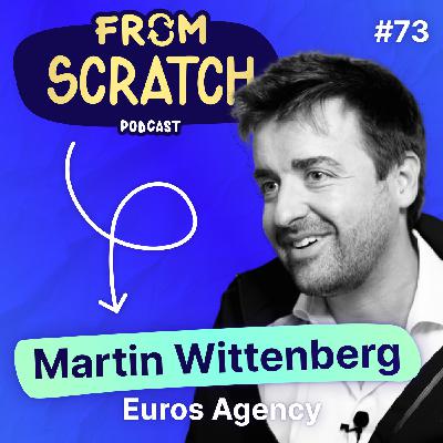Comment maîtriser sa communication dans un monde instable ? | Martin Wittenberg - Euros Agency #73