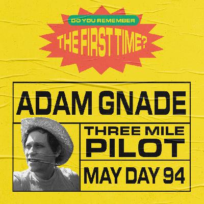 Adam Gnade's first gig was May Day 1994