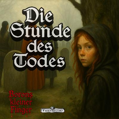 Borons kleiner Finger Episode 2 [DSA] Hörbuch/Hörspiel] [Fantasy]