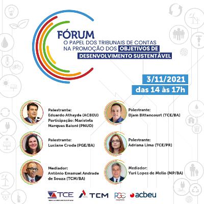''Fórum - O Papel dos Tribunais de Contas na Promoção dos Objetivos de Desenvolvimento Sustentável (ODS)''