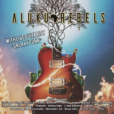 Episode 139: Aluku around the Galaxy  .By Aluku Rebels and live guitarist Galaxy Funk . End of Year mix