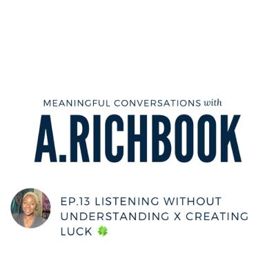 Listening without understanding x creating luck 🍀