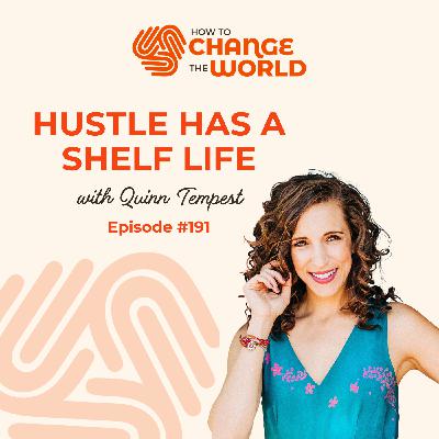 Ep. 191 - Hustle has a Shelf Life with Quinn Tempest Ep. 191 - Hustle has a Shelf Life with Quinn Tempest