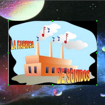 La fabrica de sonidos -2ª etapa 1