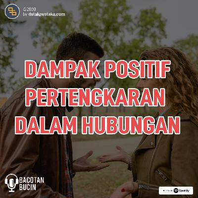 59. Dampak Positif Pertengkaran dalam Hubungan 59. Dampak Positif Pertengkaran dalam Hubungan