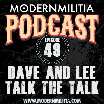 Modern Militia – Episode 49 – Dave and Lee Talk the Talk