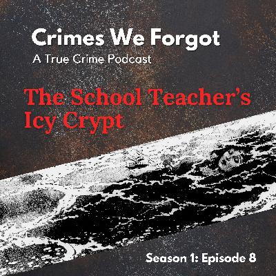 The School Teacher's Icy Crypt