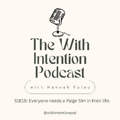 Episode 15: Everyone needs a Paige Sim in their life.