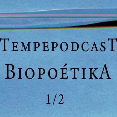 Tempepodcast 1/2 – Biopoétika – Beszélgetés Mezei Gáborral és Balogh Gergővel Tempepodcast 1/2 – Biopoétika – Beszélgetés Mezei Gáborral és Balogh Gergővel