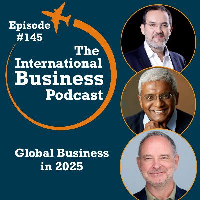 #145: Global business in 2025 #145: Global business in 2025