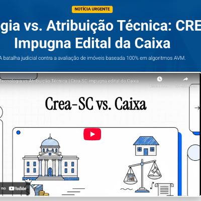 Tecnologia vs Atribuição Técnica | Crea-SC impugna edital da Caixa sobre avaliação automatizada de imóveis