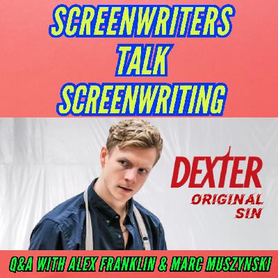 DEXTER: Original Sin TV Writers, Alex Franklin & Marc Muszynski