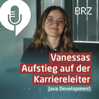 Vanessas Aufstieg auf der Karriereleiter - Vom Lehrling zum Developer