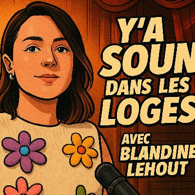 Blandine Lehout dans Y'a Soun dans les loges !