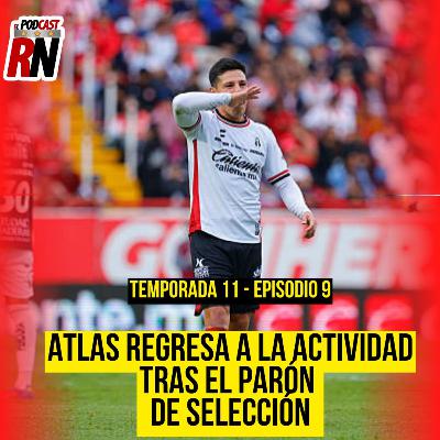 ATLAS VUELVE A LA ACTIVIDAD, VIENE MAZATLÁN, SU NÉMESIS | EL PODCAST DEL ROJINEGRO