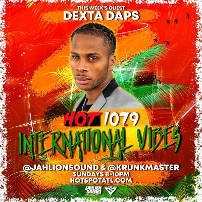 Episode 3: INTERNATIONAL VIBES EP. 3 - HOSTED BY DJ SLIK & JAHLION SOUND Feat DEXTA DAPS Episode 3: INTERNATIONAL VIBES EP. 3 - HOSTED BY DJ SLIK & JAHLION SOUND Feat DEXTA DAPS