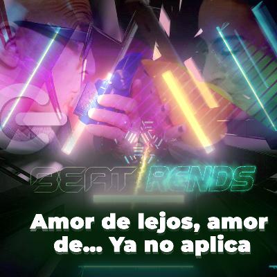 Amor de lejos, amor de… Ya no aplica