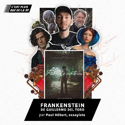Analyse du Frankenstein de Guillermo Del Toro - Paul Hébert #272 Analyse du Frankenstein de Guillermo Del Toro - Paul Hébert #272