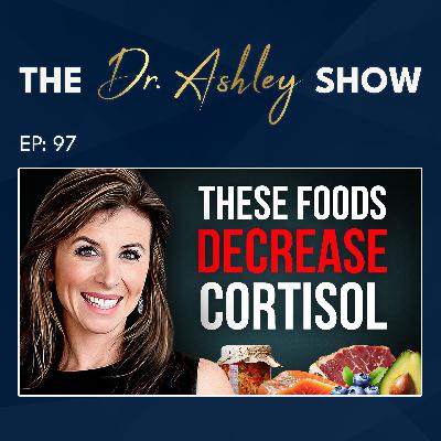 97. 7 Foods That Naturally Decrease Cortisol... the Stress Hormone