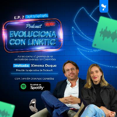 EP. 2. Así es como el gremio de la tecnología avanza en Colombia