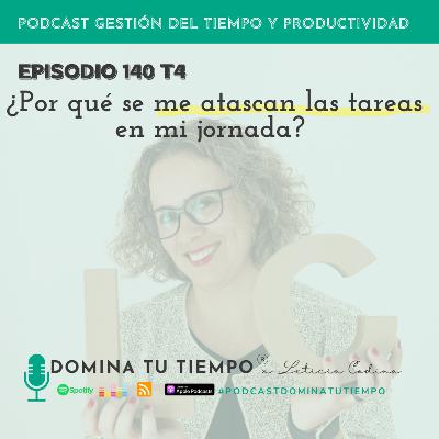 140. ¿Por qué se me atascan las tareas en mi jornada?