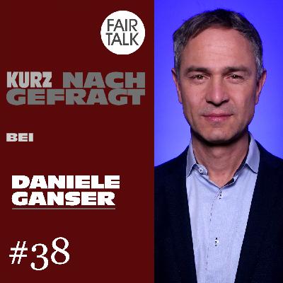 KURZ NACHGEFRAGT bei DANIELE GANSER