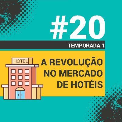 🏩 A Revolução no mercado de hotéis - Tá No Mudo - #20 - Temporada 1 🏩 A Revolução no mercado de hotéis - Tá No Mudo - #20 - Temporada 1