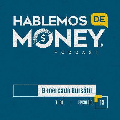 #15 | “El Mercado Bursátil“ #15 | “El Mercado Bursátil“