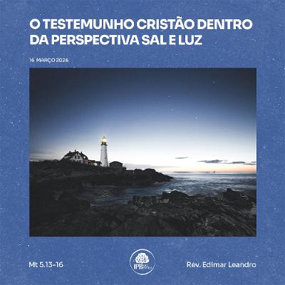 O testemunho cristão dentro da perspectiva sal e luz [Mt 5. 13-16]