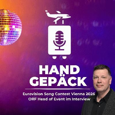 #133 Eurovision Song Contest Wien 2026 - Interview mit ORF Head of Event Oliver Lingens