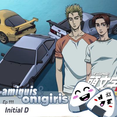 Amiguis y Onigiris 111 - Initial D