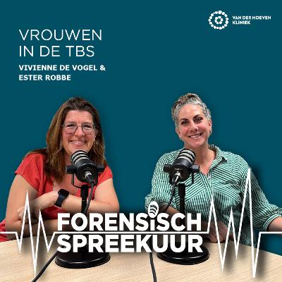 FS13. Vrouwen in de tbs met Vivienne de Vogel en Ester Robbe