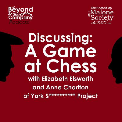 413: Discussing: A Game at Chess by Thomas Middleton