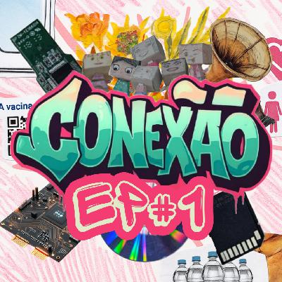 Episódio #1 – CONEXÃO: Tecnologias ancestrais