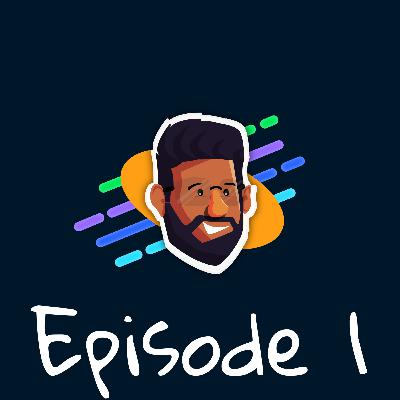Episode 1 - Catching Up