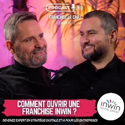Inwin : Devenir franchisé en stratégie digitale et IA pour les entreprises