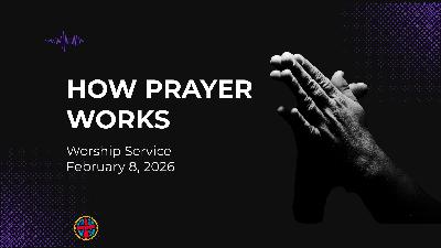 2/8/2026-How Prayer Works