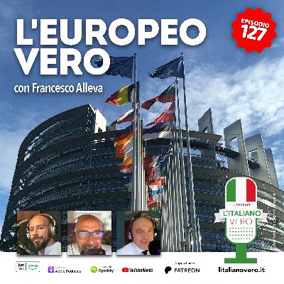 127 – L’europeo vero con Francesco Alleva 127 – L’europeo vero con Francesco Alleva