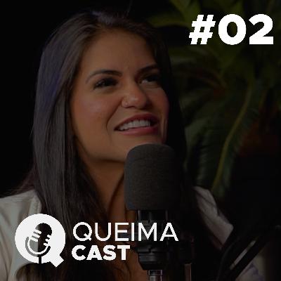 AGATHA VERSIANI - QueimaCast #02