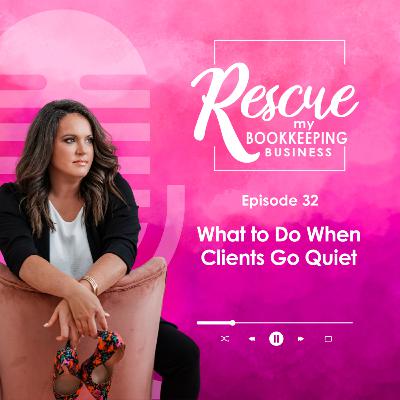 What to Do When Clients Go Quiet