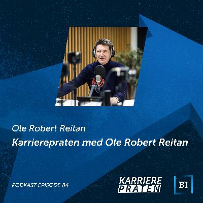Karrierepraten med Ole Robert Reitan