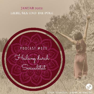 Podcast #079 Heilung durch Sexualität | Liebe, Sex und die Pole