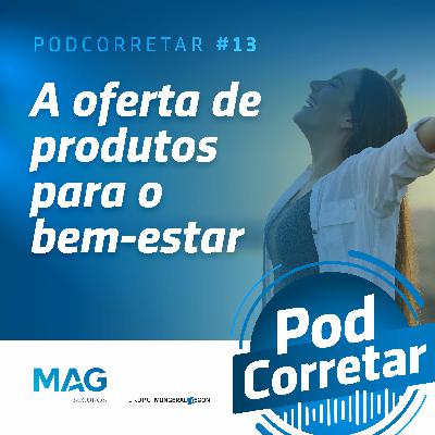 #13 - A oferta de produtos para o bem-estar