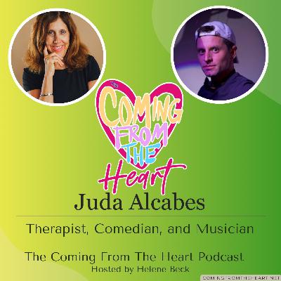 JUDA ALCABES: THE IMPROV THERAPIST, COMEDIAN, COACH & MUSICIAN