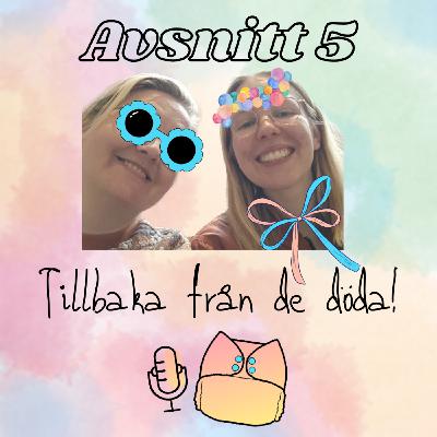 5. Tillbaka från de döda!