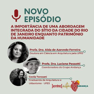 #21 A importância de uma abordagem integrada do sítio da cidade do Rio de Janeiro enquanto patrimônio da humanidade