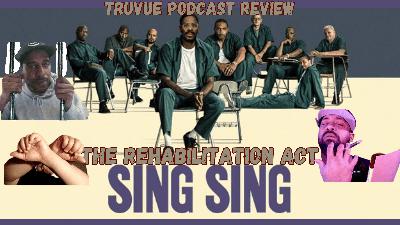Sing Sing Review: "Rehabilitation Act" 🎬💥 (AUDIO)