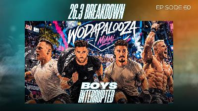 Breaking Down Open Workout 26.3 | Boys Interrupted Ep. 60 Breaking Down Open Workout 26.3 | Boys Interrupted Ep. 60