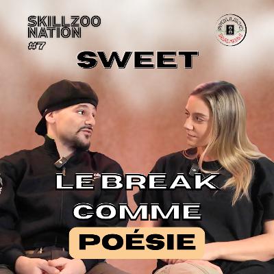 #7. BBOY SWEET - SANS FILTRES #7. BBOY SWEET - SANS FILTRES